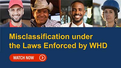 Misclassification under the Laws Enforced by WHD