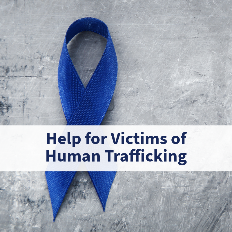 Help for Victims of Human Trafficking
