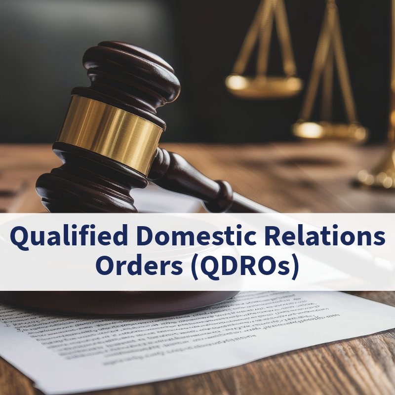 Qualified Domestic Relations Orders (QDROs)