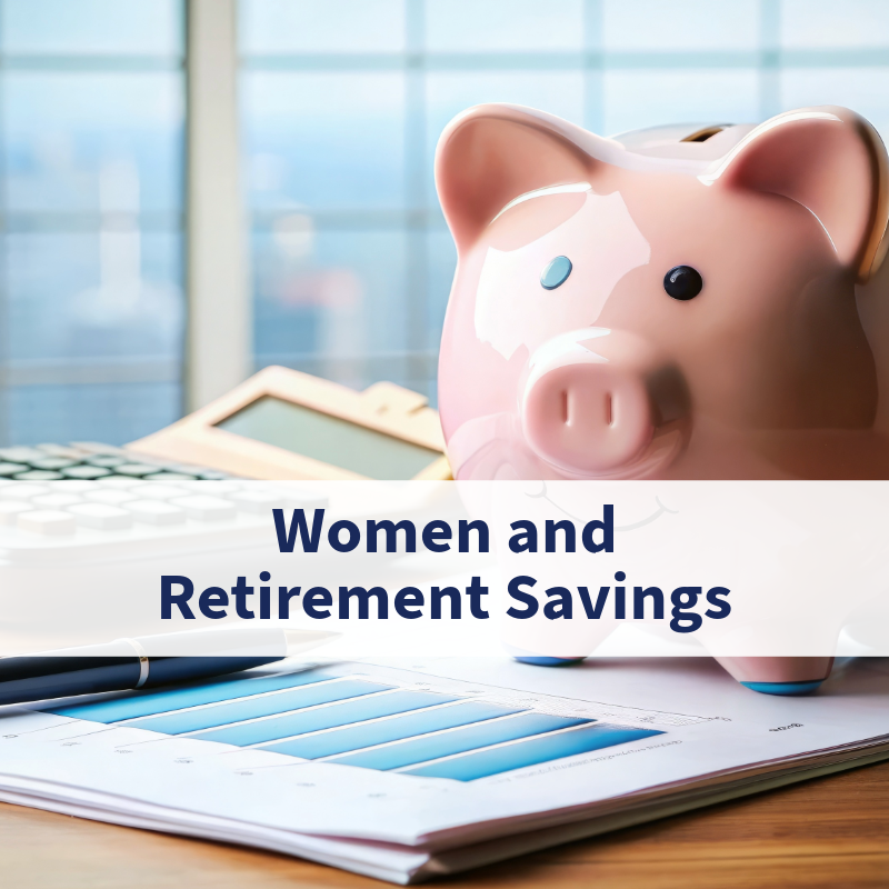 Women and Retirement Savings