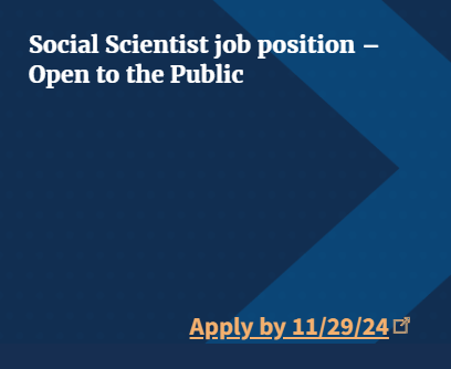 Apply by 11/29/24 for Social Scientist Job Open to the Public