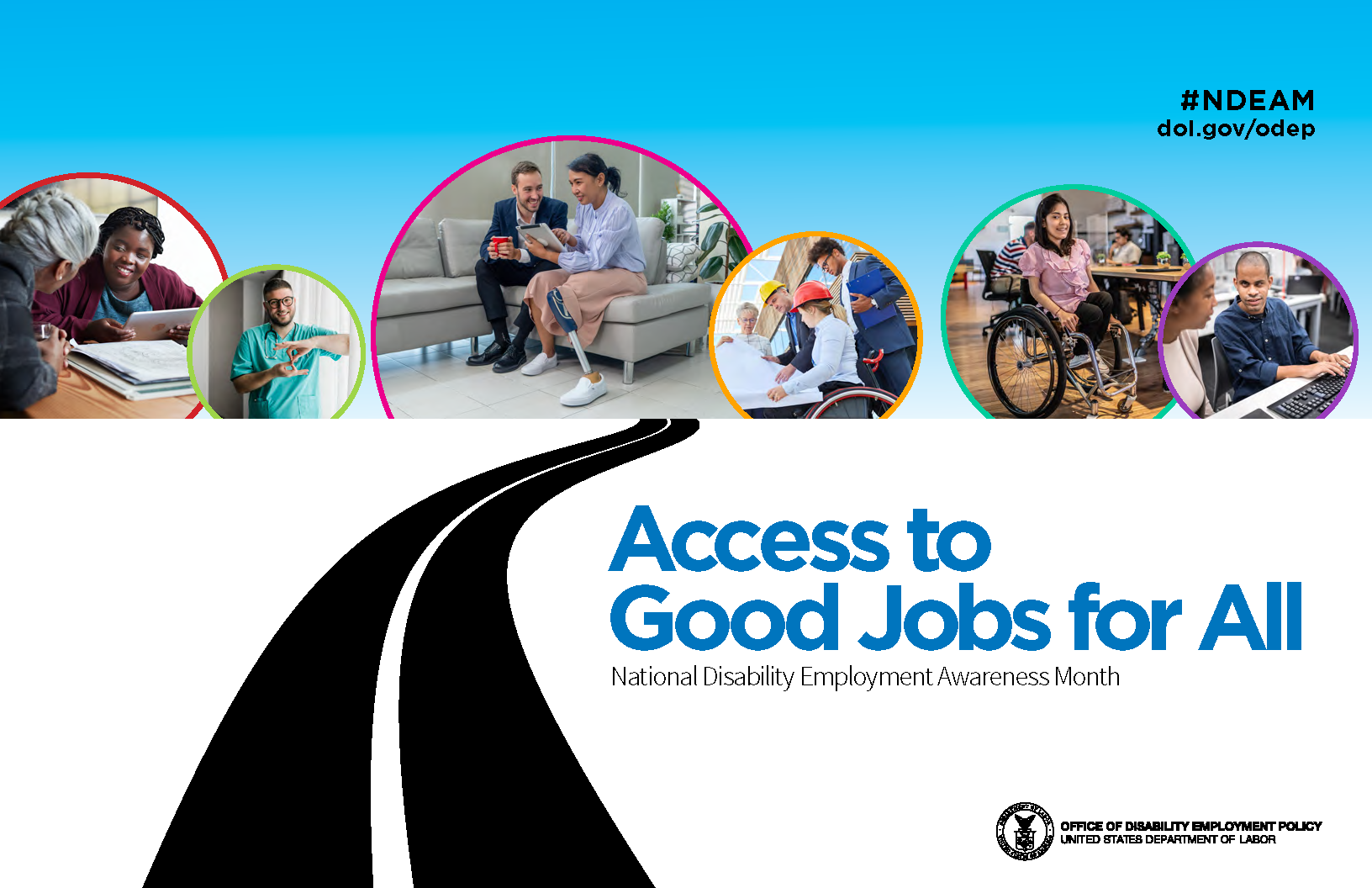 2024 NDEAM poster. Says “Access to Good Jobs for All” and “National Disability Employment Awareness Month.” Also has 6 photos of diverse disabled workers in various workplaces and the DOL seal next to the words “Office of Disability Employment Policy, United States Department of Labor.”
