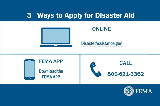 Three ways to apply for disaster aid: online at DisasterAssistance.gov, downloading the FEMA app, or calling 800-621-3362.