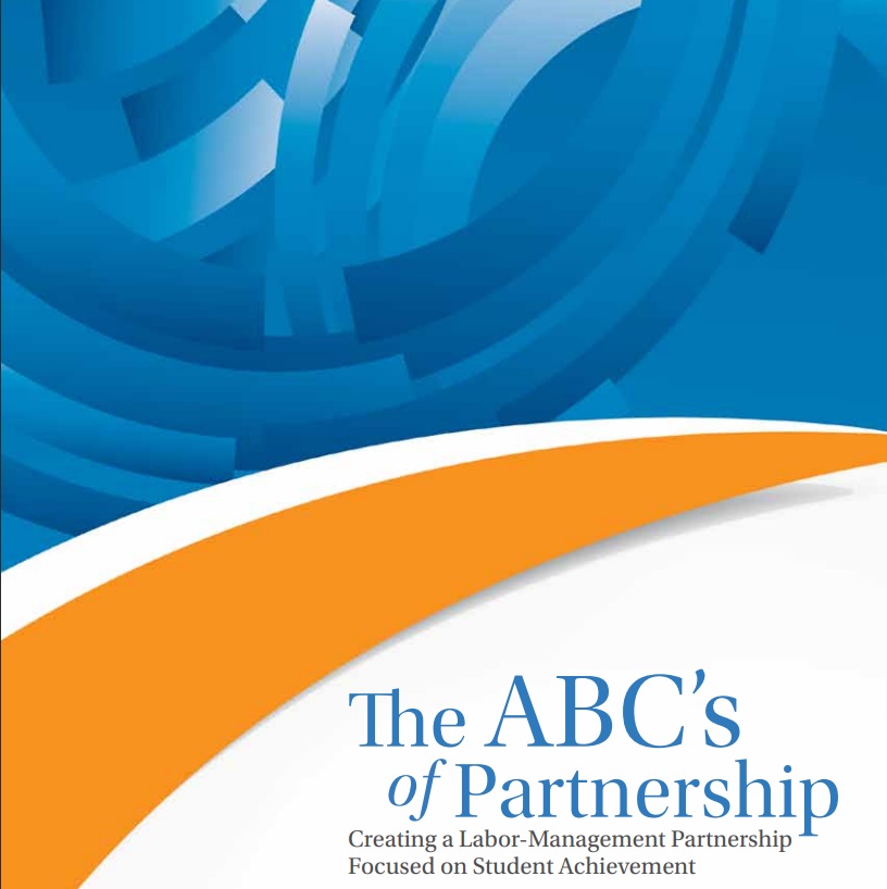 The ABC’s of Partnership: Creating a Labor-Management Partnership Focused on Student Achievement