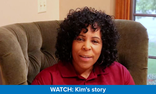 Watch: Kim's story.