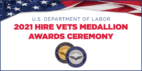 U.S. Department of Labor 2021 HIRE Vets Medallion Awards Ceremony. 