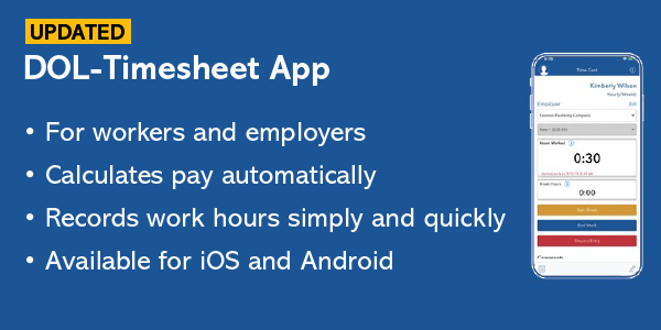 Updated DOL-Timesheet app for workers and employers, calculates pay automatically, records work hours simply and quickly, available for iOS and Android. Illustration shows cellphone displaying an interface to help employers track work hours.