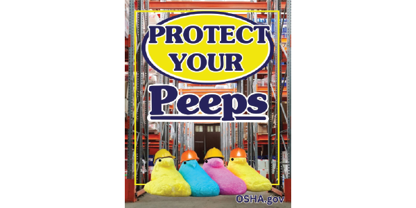 Protect your peeps. Image shows four Peeps marshmallow chickens in a factory, all wearing hardhats. 