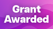 White text on a purple background reads: Grant awarded