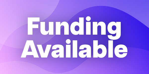 Funding available