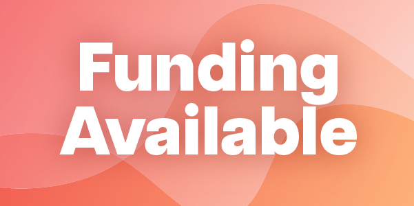 Funding available