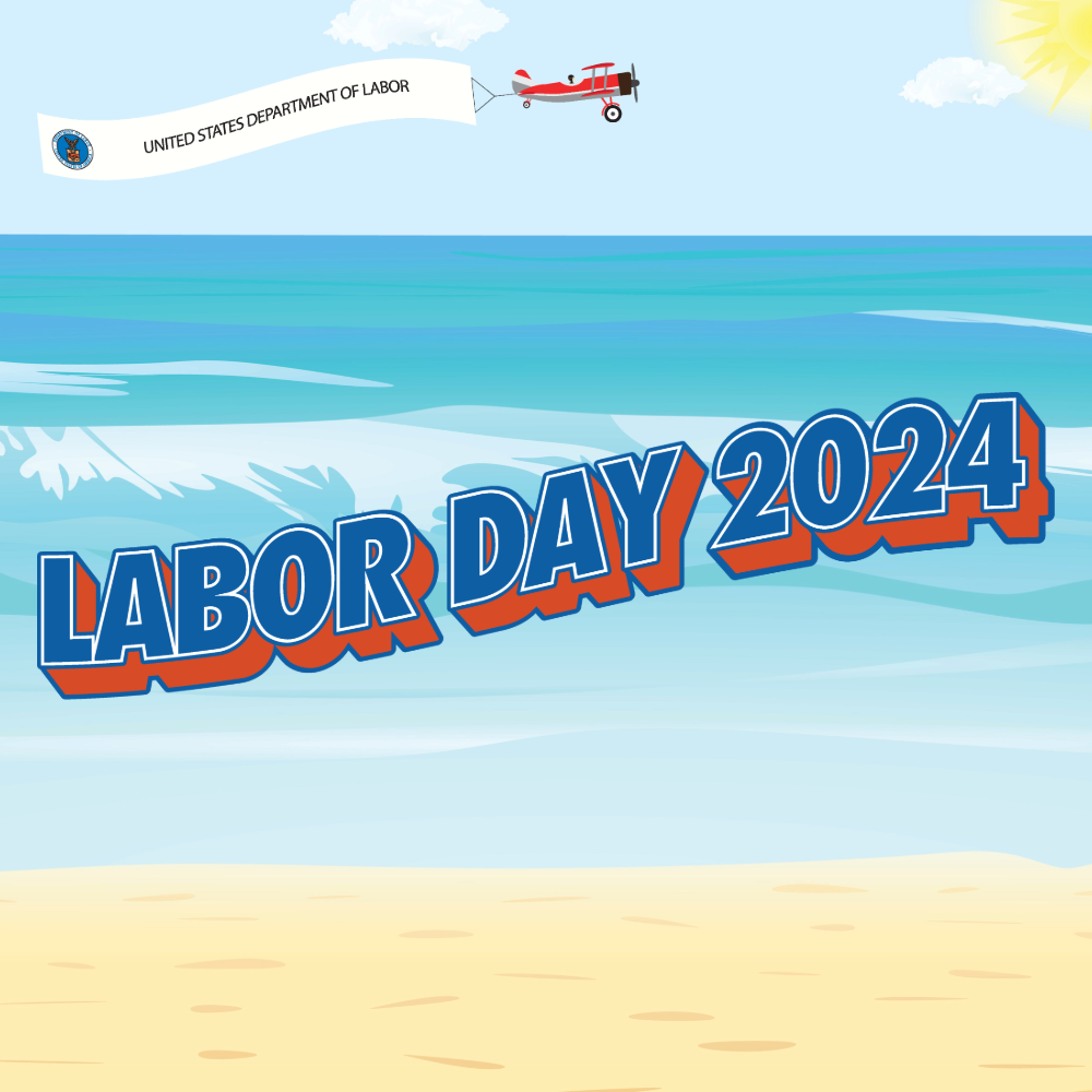 United States Department of Labor. Labor Day 2024.